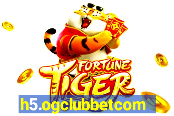 h5.ogclubbetcom