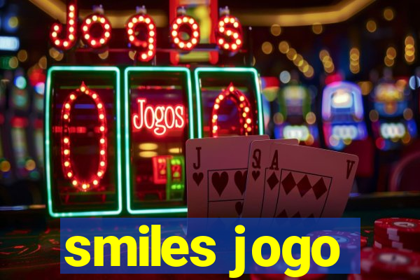 smiles jogo