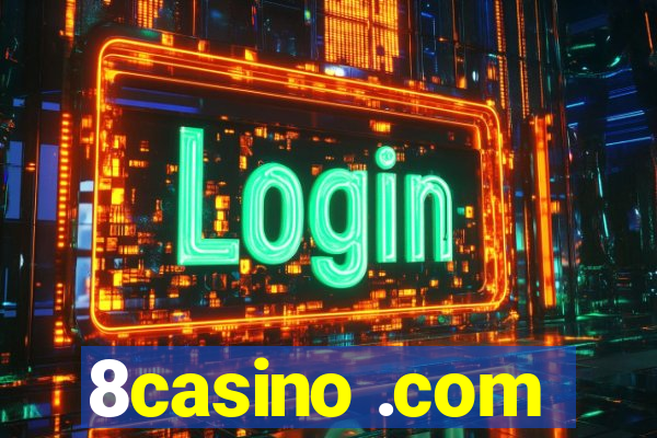 8casino .com