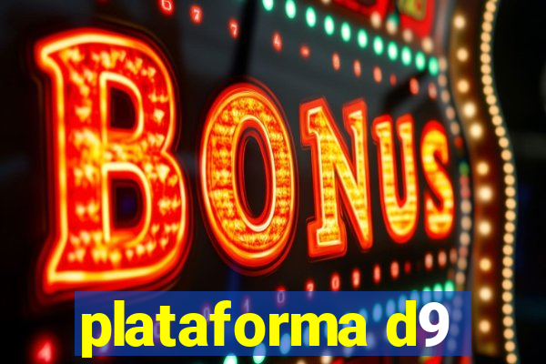 plataforma d9