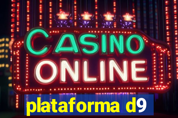 plataforma d9