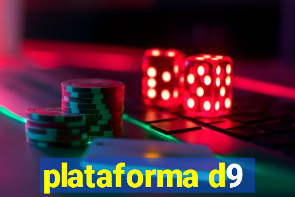 plataforma d9