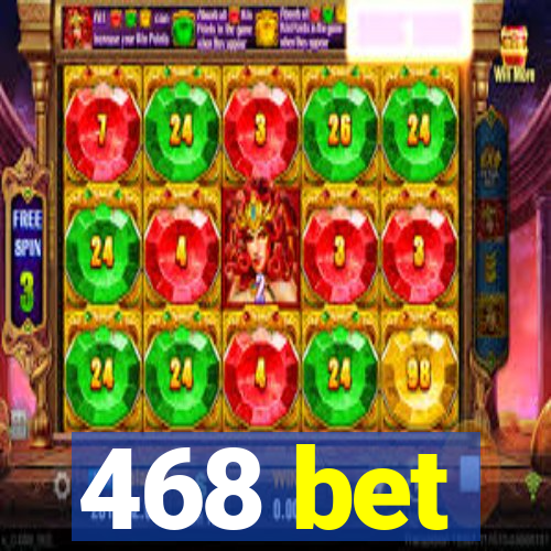 468 bet