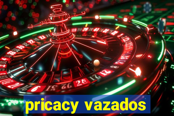pricacy vazados