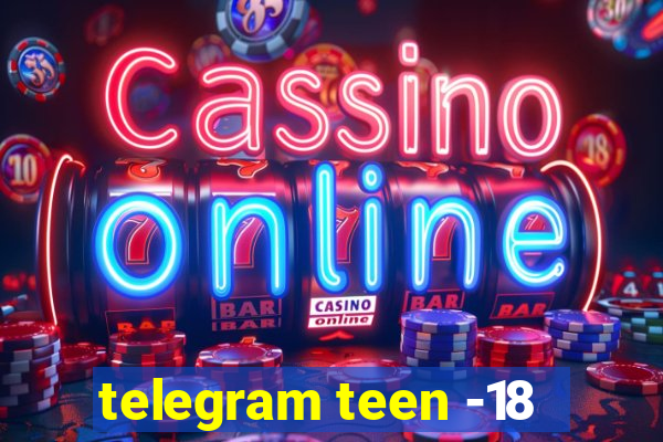 telegram teen -18