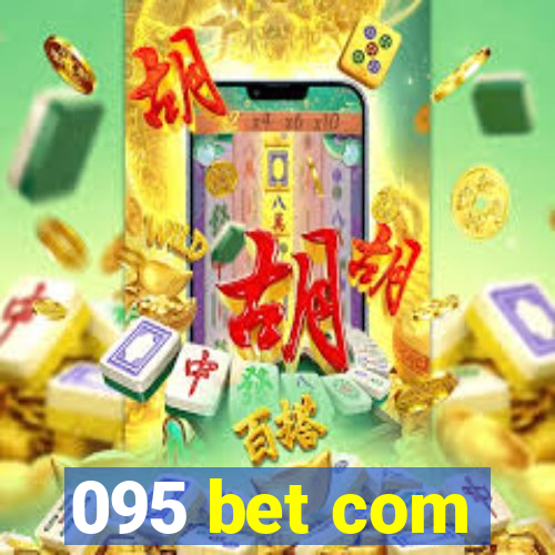 095 bet com