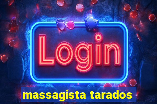 massagista tarados