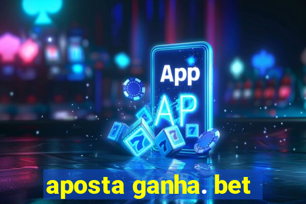 aposta ganha. bet