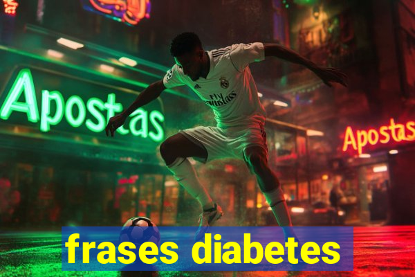 frases diabetes