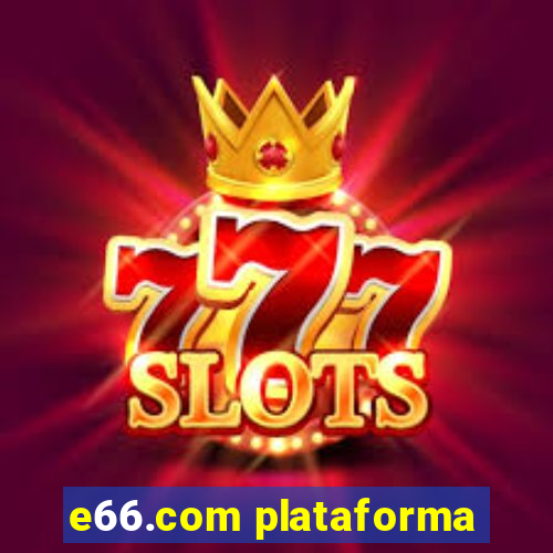 e66.com plataforma