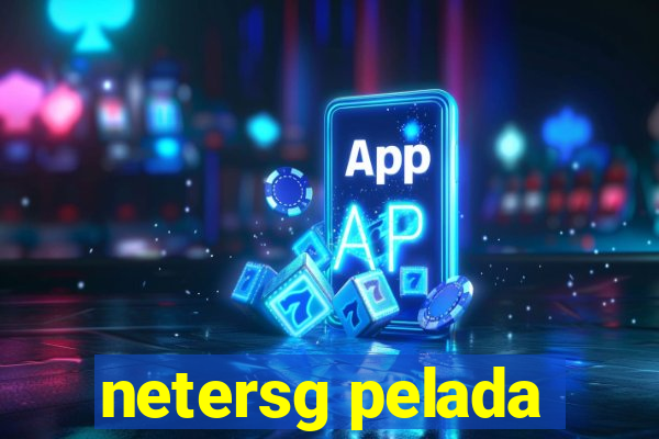 netersg pelada