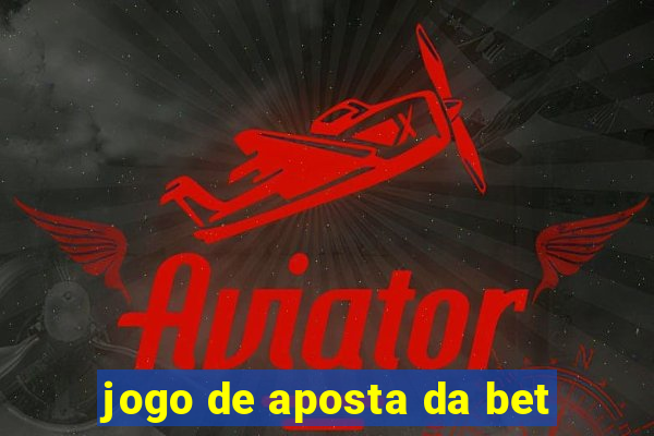 jogo de aposta da bet