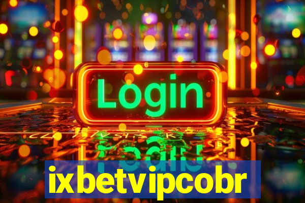 ixbetvipcobr