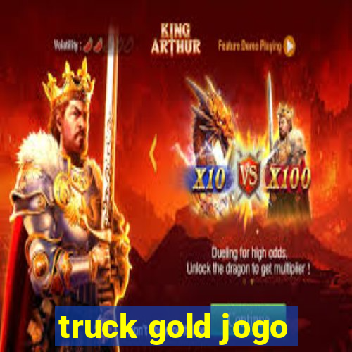 truck gold jogo