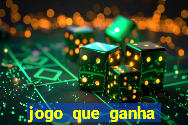 jogo que ganha dinheiro ao se cadastrar