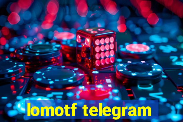 lomotf telegram