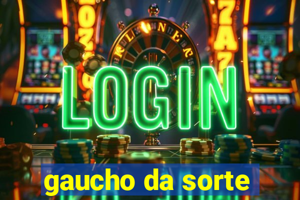 gaucho da sorte