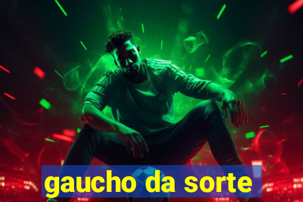 gaucho da sorte