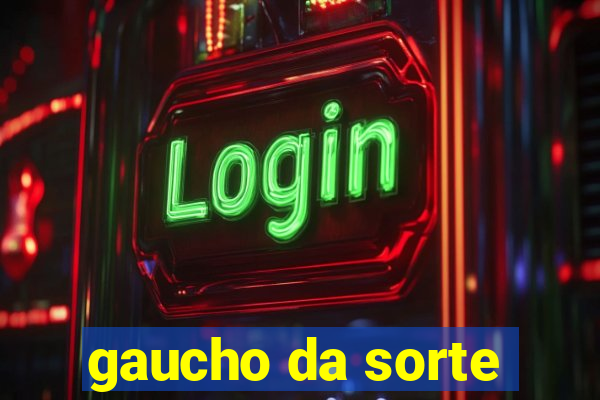 gaucho da sorte