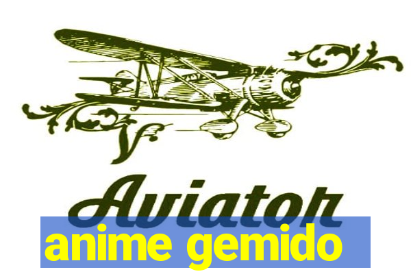 anime gemido