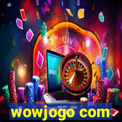 wowjogo com
