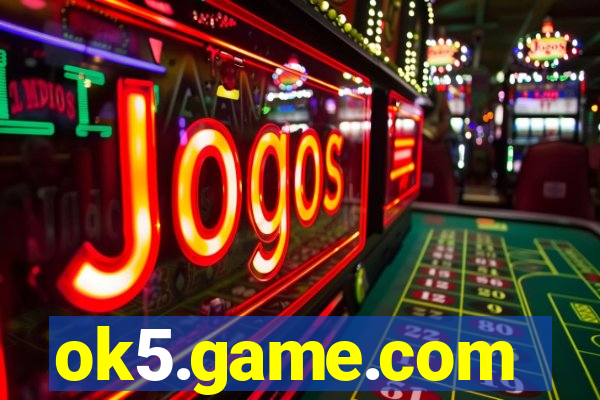 ok5.game.com