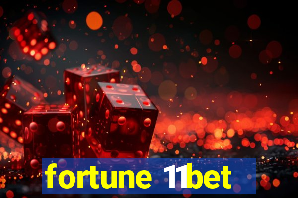 fortune 11bet