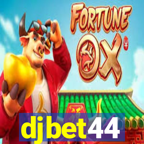 djbet44