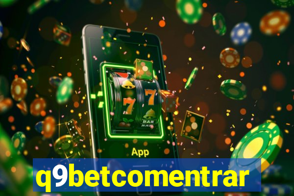 q9betcomentrar