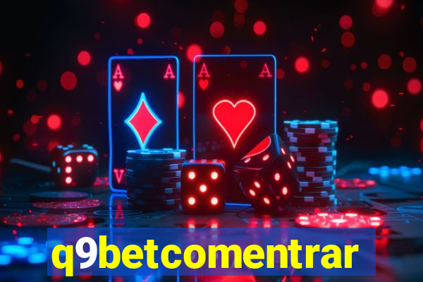 q9betcomentrar