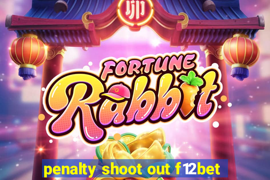 penalty shoot out f12bet