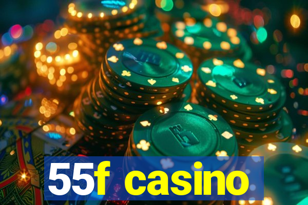 55f casino