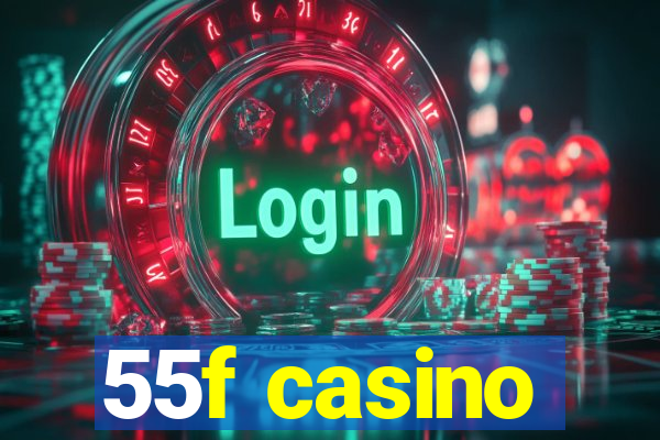 55f casino