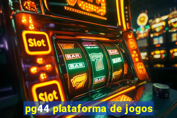pg44 plataforma de jogos