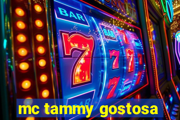 mc tammy gostosa