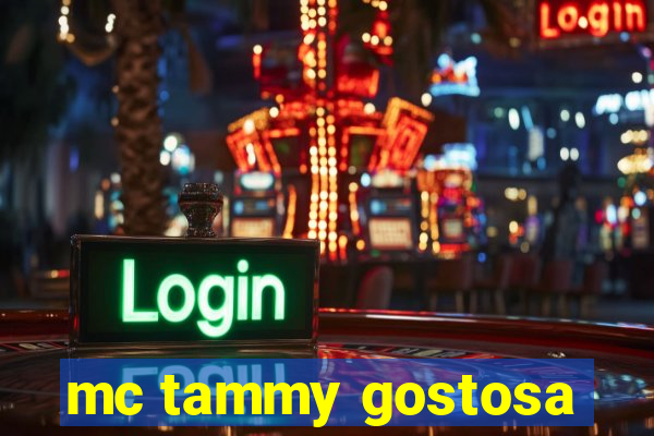 mc tammy gostosa