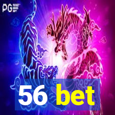 56 bet