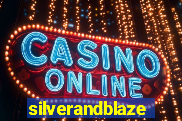 silverandblaze