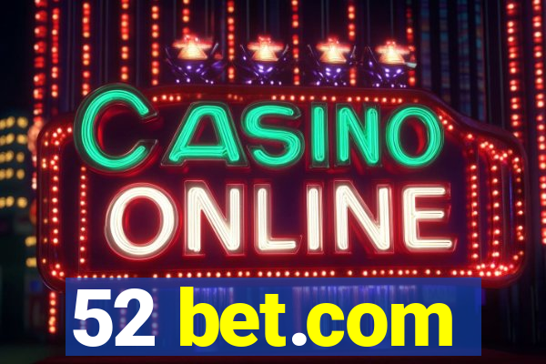 52 bet.com