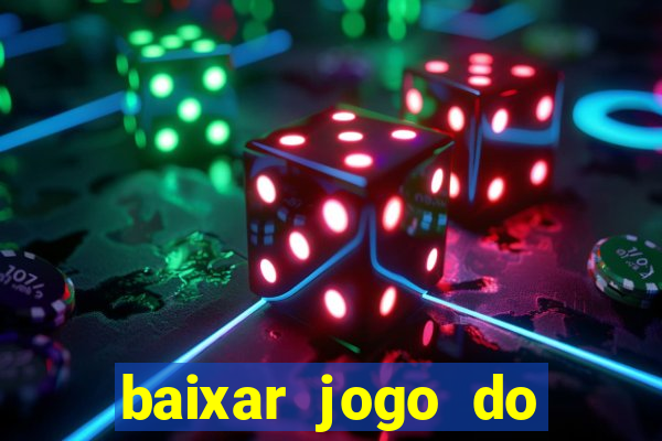 baixar jogo do tigrinho oficial