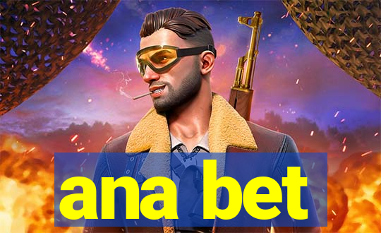 ana bet