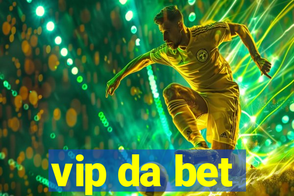 vip da bet