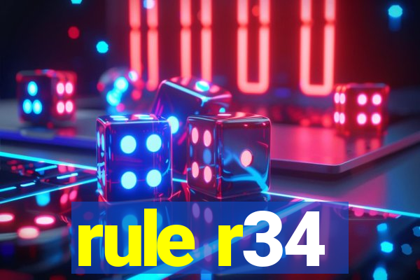 rule r34