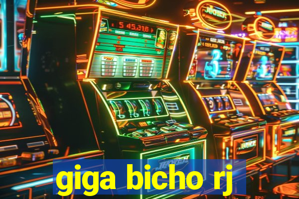 giga bicho rj