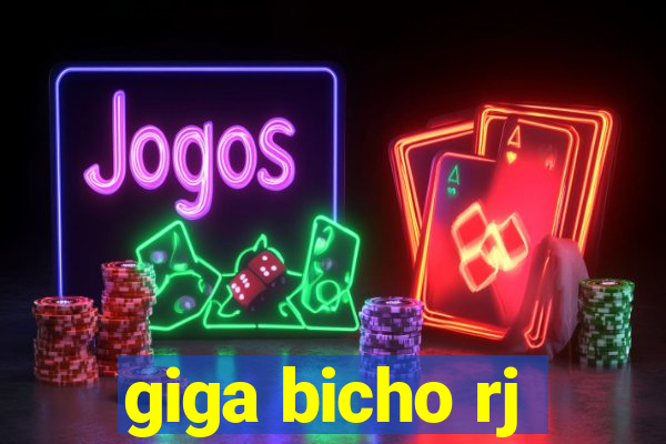giga bicho rj