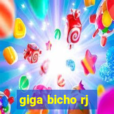 giga bicho rj