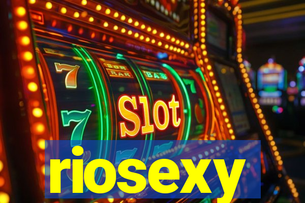 riosexy