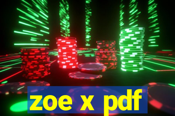 zoe x pdf