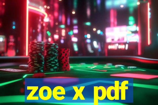 zoe x pdf