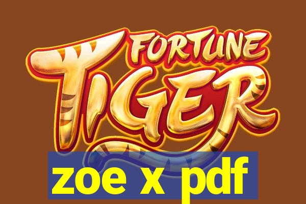 zoe x pdf